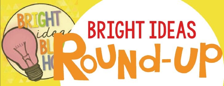 Bright Ideas Round-Up